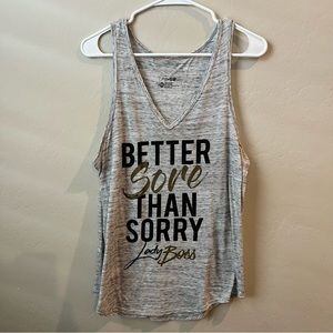 Better Sore Than Sorry Lady Boss Muscle Tank Tee XXL